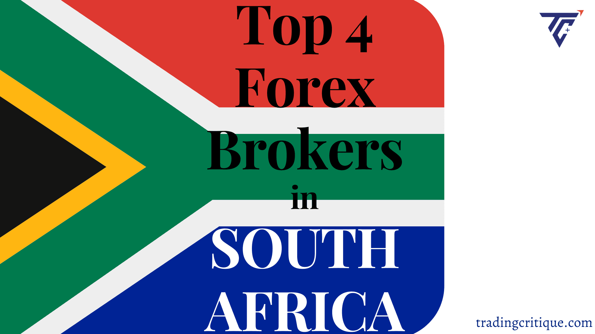 Top 4 Forex Brokers in South Africa 2022 - Trading Critique