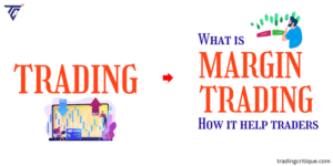 What Is Margin Trading and How its Works