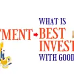 Best Investments with good ROI