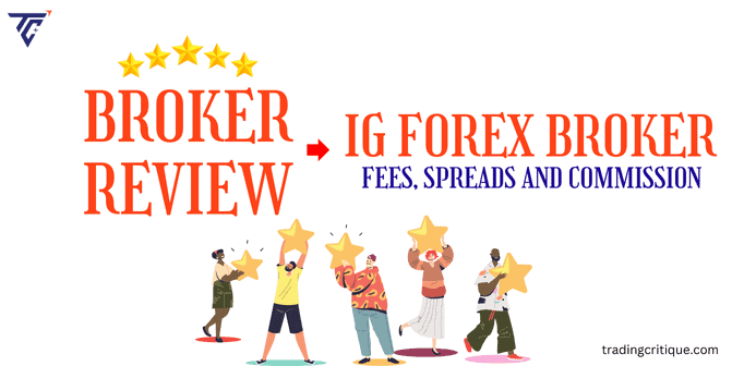 IG Forex Broker: Fees, Spreads, and Commission (Explained)