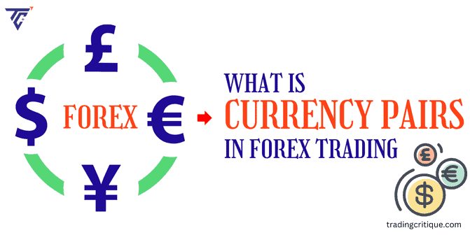 Forex Pairs: How They Work, How To Read, Examples