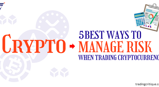 Top 5 Ways to Manage Risk When Trading Cryptocurrency