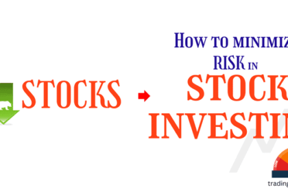 How to Minimize Risk in Stocks Investing