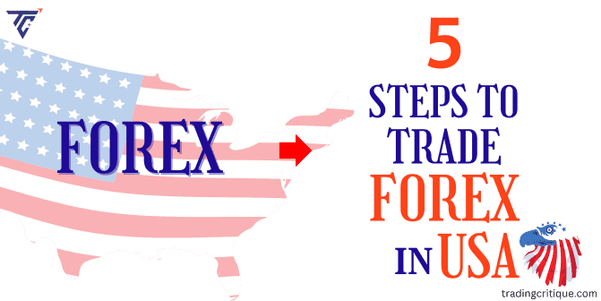 5 Steps to Trade Forex in USA 2024