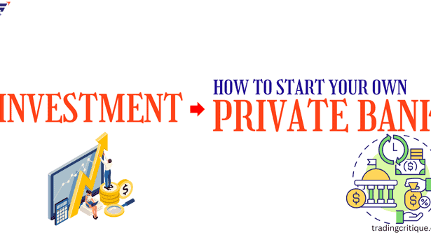 How to Start Your Own Private Bank - 7 Steps to Know 2024