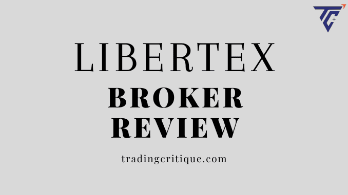 Libertex Broker Review 2023 - A detailed Product Guide with Regulations