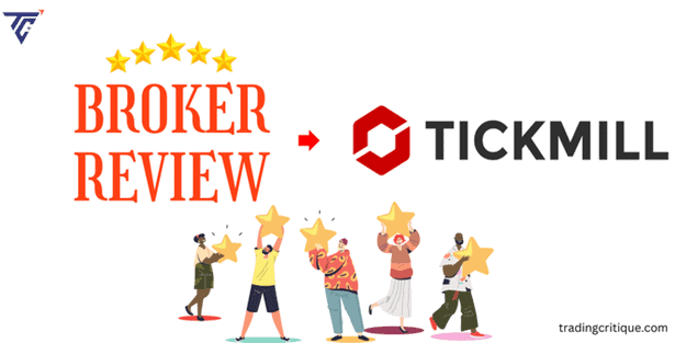 Tickmill Broker Review 2024: (In-Depth Analysis) Regulations, Fees & More