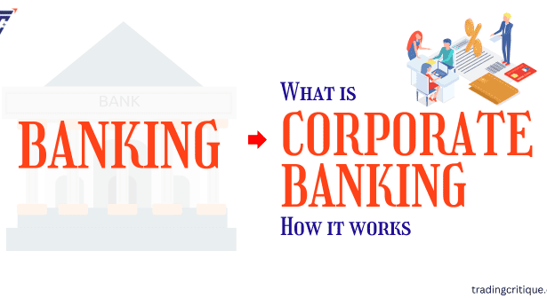 Ultimate Guide What Is Corporate Banking and How Does It Work