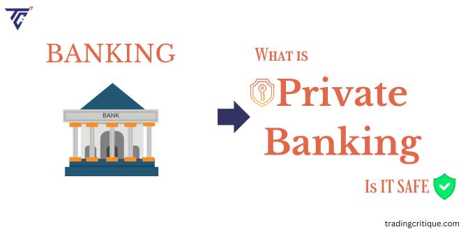 What Is Private Banking and How Do They Work