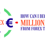 how can i become a millionaire from forex trading