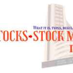 What It Is, Types, Regulations & More Stock Market in India