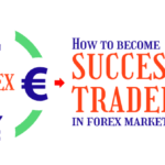 o Become Successful Forex Trader in Forex Market