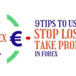 9 Tips to Set a Stop Loss and Take Profits in Forex Trading