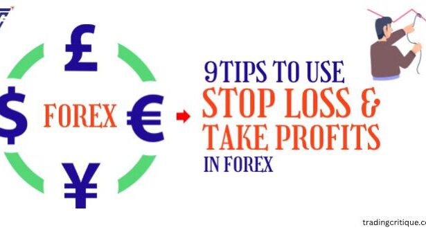 9 Tips to Set a Stop Loss and Take Profits in Forex Trading