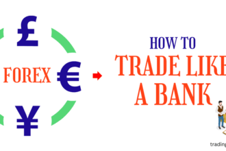 How to Trade Like a Banks