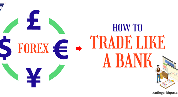 How to Trade Like a Banks