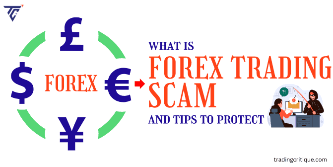 What is Forex trading Scam and Tips to Protect