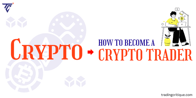 How to become a successful crypto trader