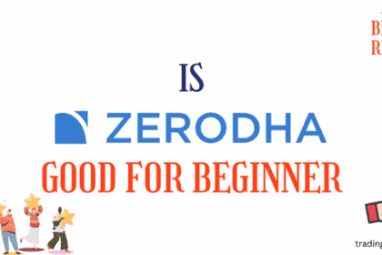 is zerodha good for beginner