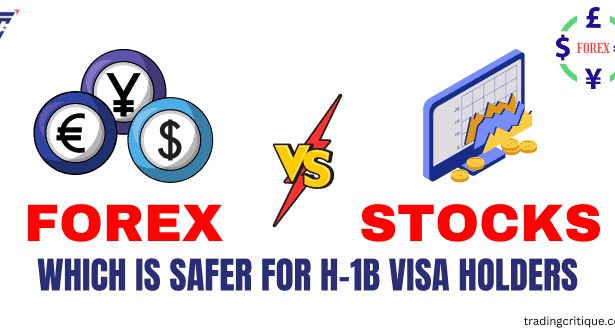 Forex vs Stocks H-1B Visa Holders