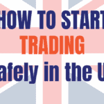 How to Start Trading Safely in the UK