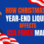 How Christmas & Year-End Liquidity Affects US Forex Market?