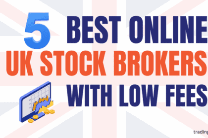 5 Best Online UK Stock Brokers with Low Fees (2026 Guide)