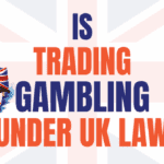 Is trading gambling in uk