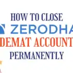 How to Close Zerodha Demat Account Permanently