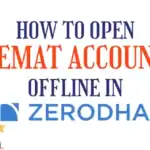 How to Open Demat Account Offline in Zerodha