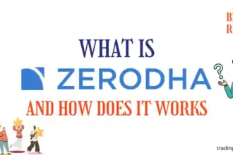 What is Zerodha and How does it works